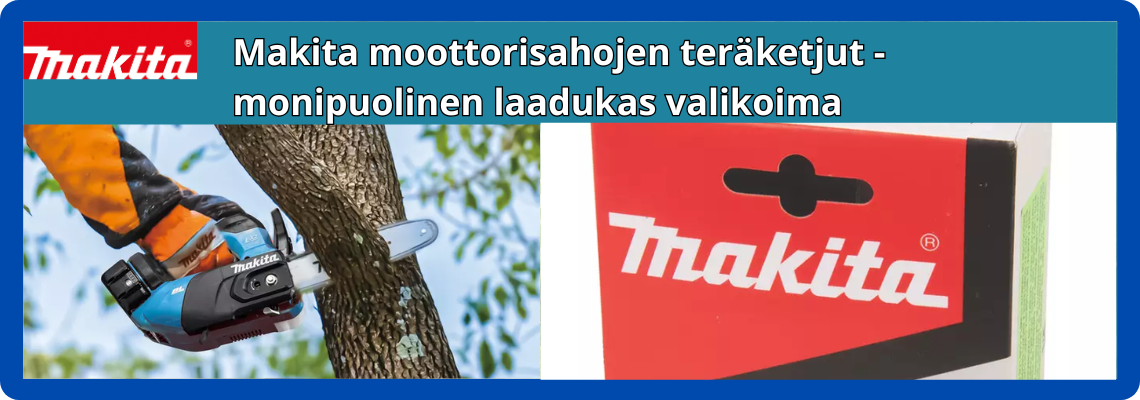 Makita moottorisahojen teräketjut
